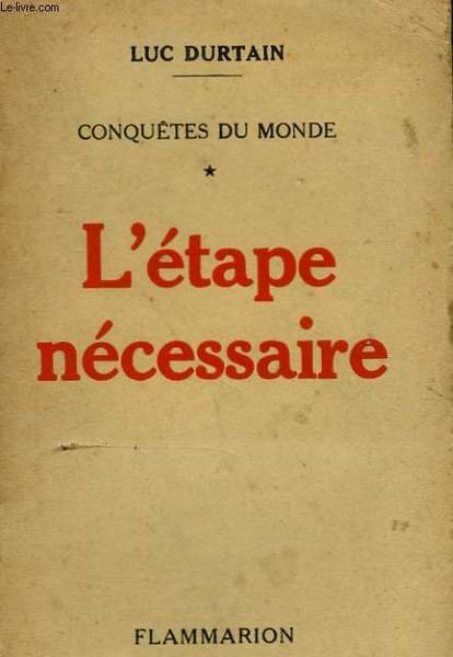 CONQUETES DU MONDE. TOME 1 : L'ETAPE NECESSAIRE.