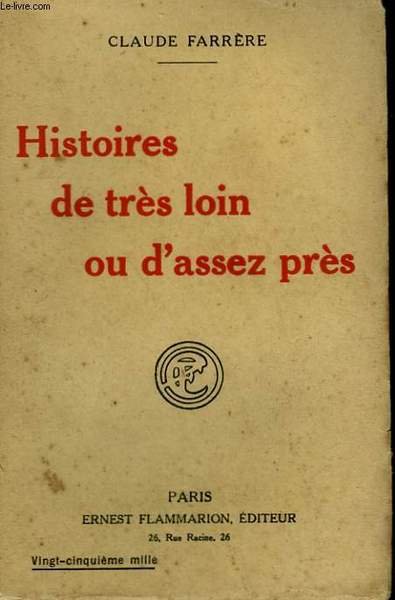 HISTOIRES DE TRES LOIN OU D'ASSEZ PRES.