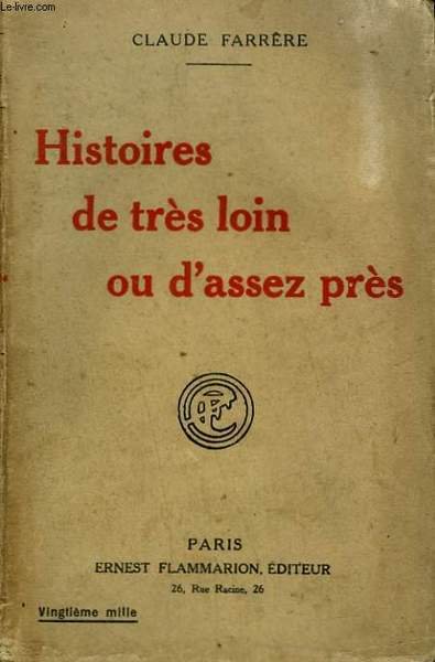 HISTOIRES DE TRES LOIN OU D'ASSEZ PRES.