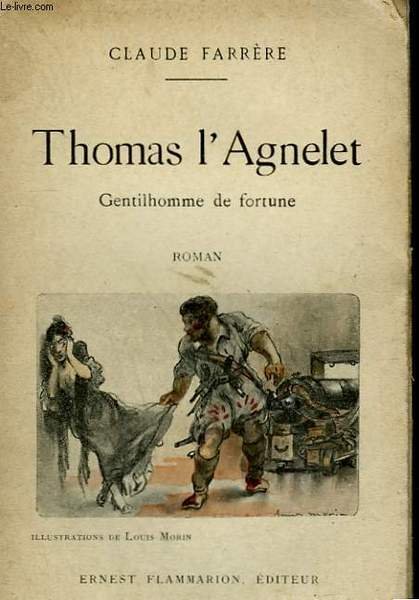 THOMAS L'AGNELET. GENTILHOMME DE FORTUNE.