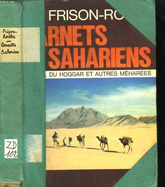 CARNETS SAHARIENS. L'APPEL DU HOGGAR ET AUTRES MEHAREES.
