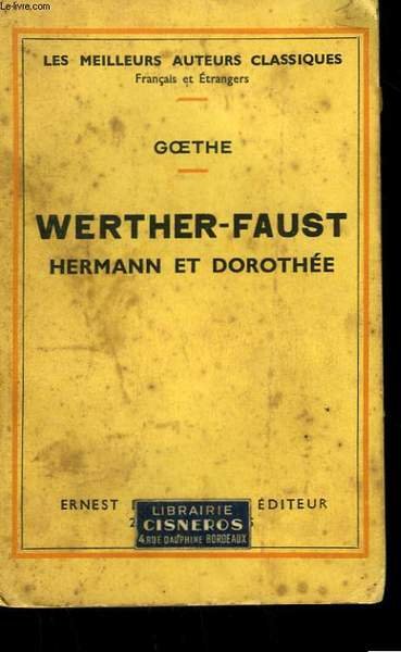 WERTHER - FAUST. HERMANN ET DOROTHEE.