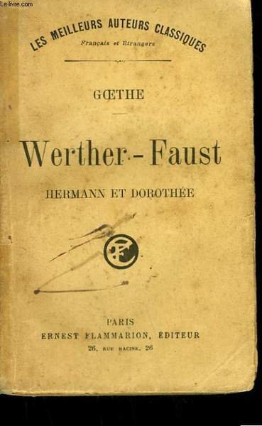 WERTHER - FAUST. HERMANN ET DOROTHEE.