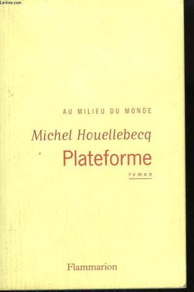 AU MILIEU DU MONDE. PLATEFORME.