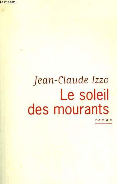 LE SOLEIL DES MOURANTS.