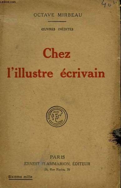 OEUVRES INEDITES. CHEZ L'ILLUSTRE ECRIVAIN.