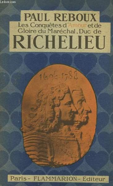 LES CONQUETES D'AMOUR ET DE GLOIRE DU MARECHAL, DUC DE …
