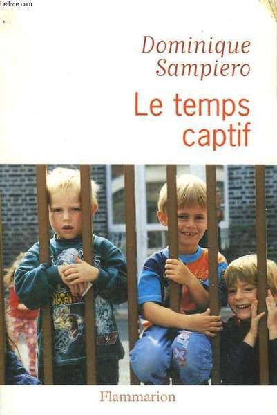 LE TEMPS CAPTIF.