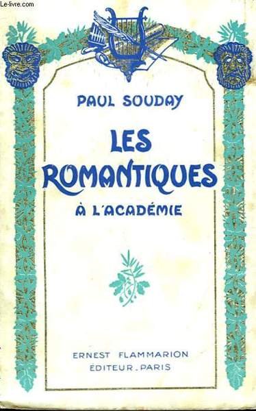 LES ROMANTIQUES A L'ACADEMIE.