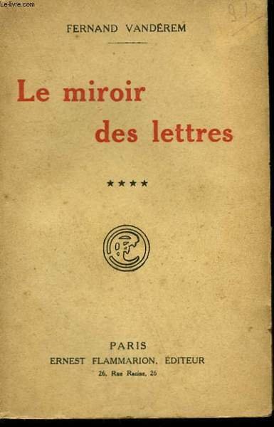 LE MIROIR DES LETTRES. TOME 4.