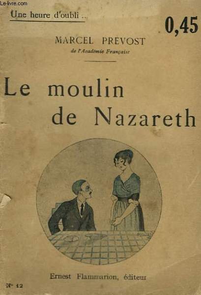 LE MOULIN DE NAZARETH. COLLECTION : UNE HEURE D'OUBLI N° …