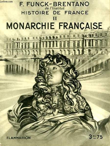 HISTOIRE DE FRANCE TOME2 : MONARCHIE FRANCAISE. COLLECTION : HIER …