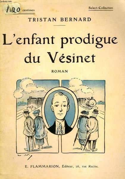 L'ENFANT PRODIGUE DU VESINET. COLLECTION : SELECT COLLECTION N° 145