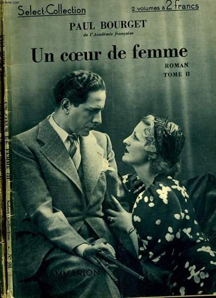 UN COEUR DE FEMME. EN 2 TOMES. COLLECTION : SELECT …