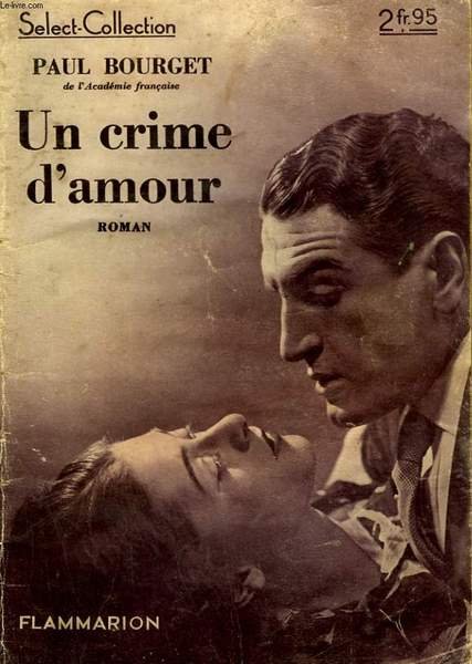 UN CRIME D'AMOUR. COLLECTION : SELECT COLLECTION N° 132