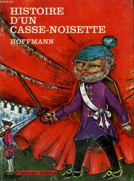 HISTOIRE D'UN CASSE-NOISETTE. COLLECTION : FLAMMARION JEUNESSE N° 22