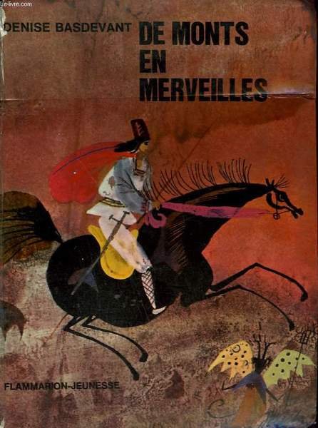DE MONTS EN MERVEILLES. COLLECTION : FLAMMARION JEUNESSE N° 25