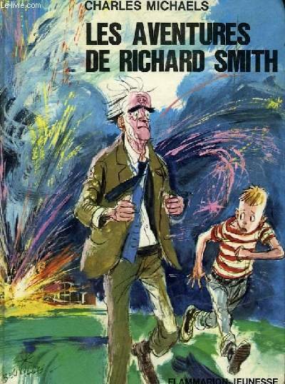 LES AVENTURES DE RICHARD SMITH. COLLECTION : FLAMMARION JEUNESSE N° 28