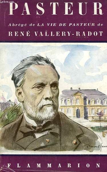 ABREGE DE LA VIE DE PASTEUR. COLLECTION FLAMMARION N° 20