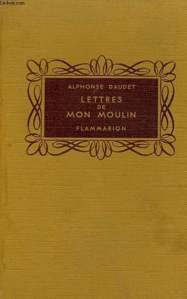 LETTRES DE MON MOULIN. COLLECTION FLAMMARION.