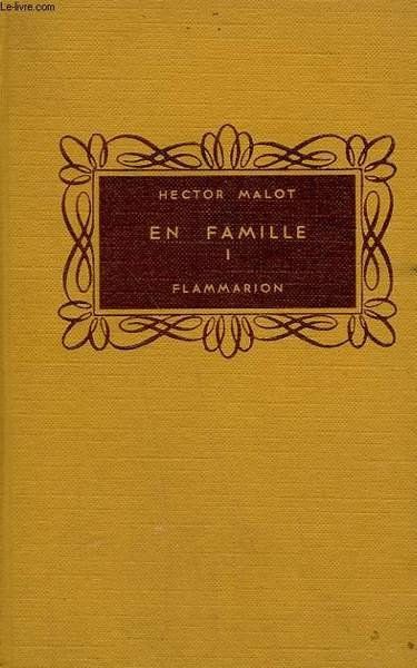 EN FAMILLE. TOME 1. COLLECTION FLAMMARION.
