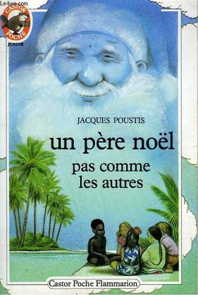 UN PERE NOEL PAS COMME LES AUTRES. COLLECTION CASTOR POCHE …