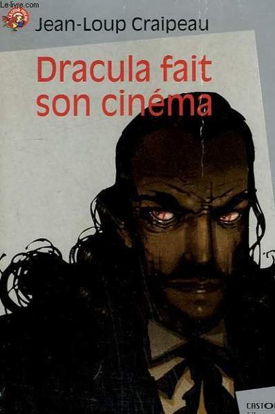 DRACULA FAIT SON CINEMA. COLLECTION CASTOR POCHE N° 621