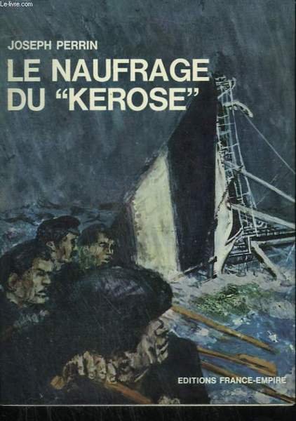 LE NAUFRAGE DU KEROSE.