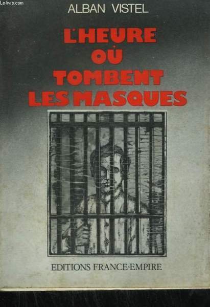 L'HEURE OU TOMBENT LES MASQUES.