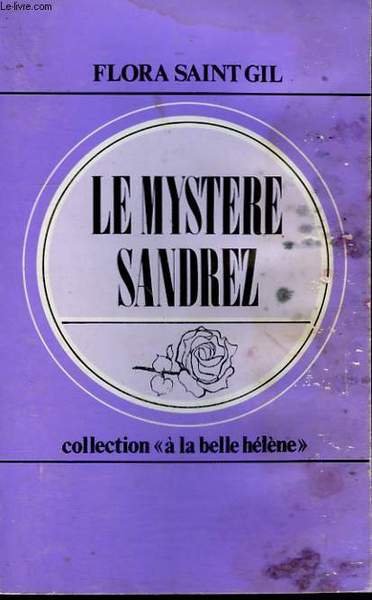 LE MYSTERE SANDREZ. COLLECTION : A LA BELLE HELENE N° …
