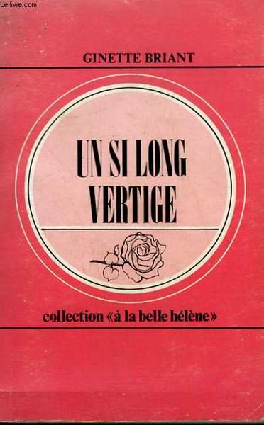 UN SI LONG VERTIGE. COLLECTION : A LA BELLE HELENE …