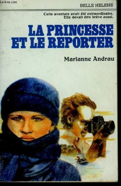 LA PRINCESSE ET LE REPORTER. COLLECTION : A LA BELLE …
