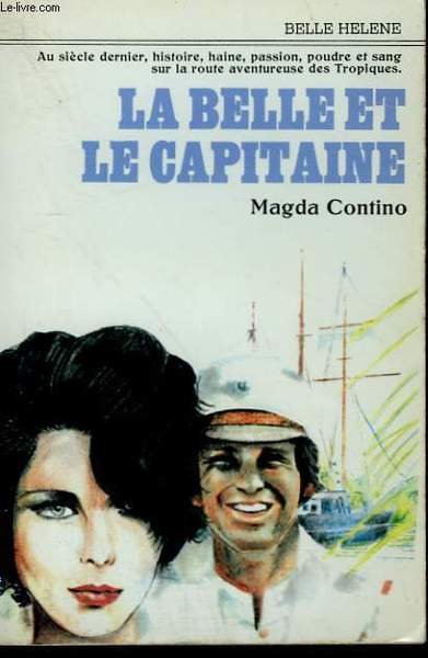 LA BELLE ET LE CAPITAINE. COLLECTION : A LA BELLE …