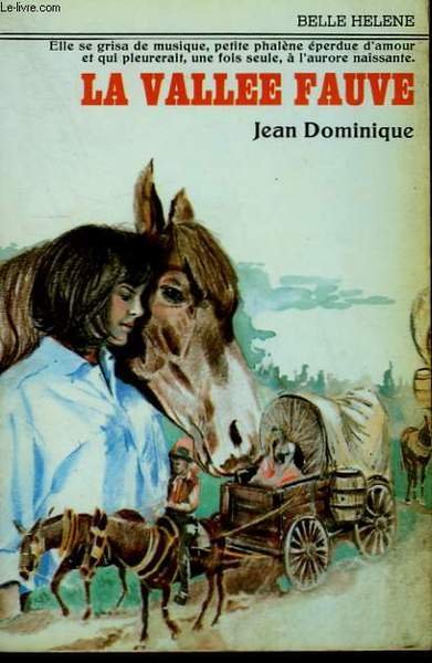 LA VALLEE FAUVE. COLLECTION : A LA BELLE HELENE.