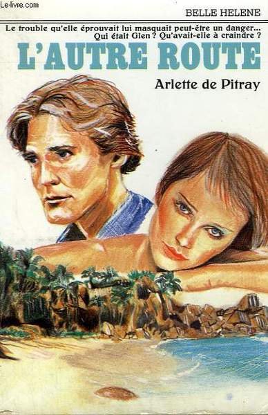 L'AUTRE ROUTE. COLLECTION : A LA BELLE HELENE.