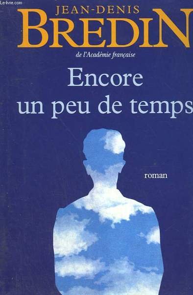 ENCORE UN PEU DE TEMPS.