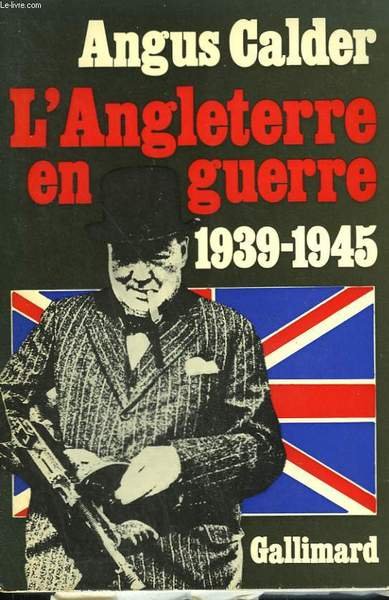 L'ANGLETERRE EN GUERRE. 1939-1945.