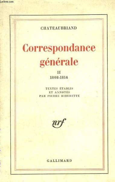 CORRESPONDANCE GENERALE TOME 2 : 1808-1814.