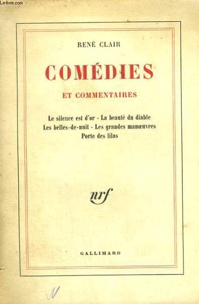 COMEDIES ET COMMENTAIRES. LE SILENCE EST D'OR, LA BEAUTE DU …