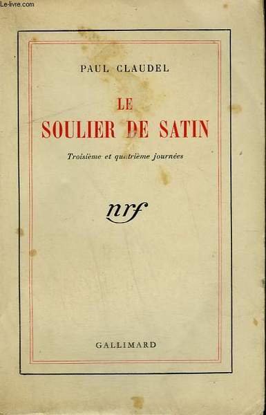LE SOULIER DE SATIN OU LE PIRE N'EST PAS TOUJOURS …