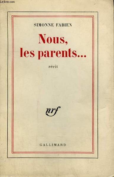 NOUS, LES PARENTS. .