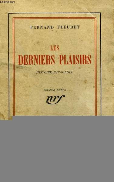 LES DERNIERS PLAISIRS. HISTOIRE ESPAGNOLE.
