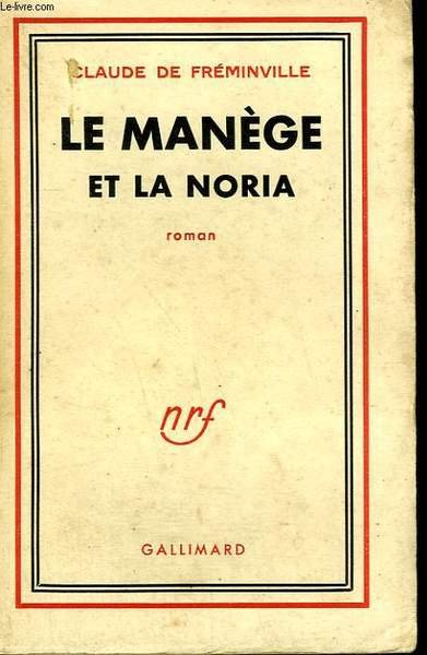 LE MANEGE ET LA NORIA.