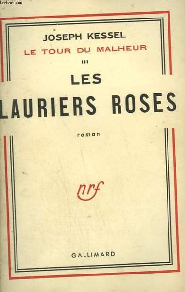 LE TOUR DU MALHEUR. TOME 3 : LES LAURIERS ROSES.