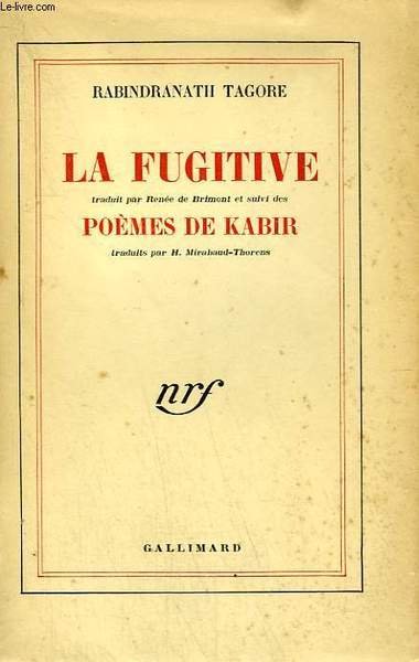 LA FUGITIVE SUIVI DE POEMES DE KABIR.