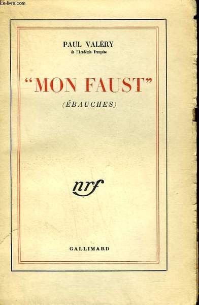 MON FAUST. (EBAUCHES).