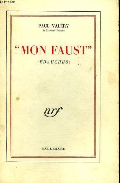 MON FAUST. (EBAUCHES).