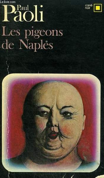 LES PIGEONS DE NAPLES. COLLECTION : CARRE NOIR N° 347