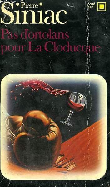 PAS D'ORTOLANS POUR LA CLODUCQUE. COLLECTION : CARRE NOIR N° …