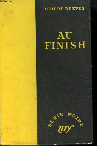 AU FINISH. ( COME OUT KILLING). COLLECTION : SERIE NOIRE …